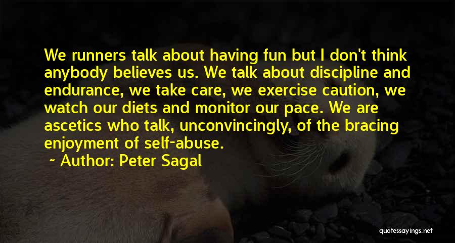 I Don't Care Anybody Quotes By Peter Sagal