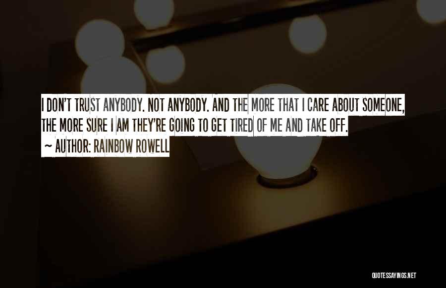 I Don't Care Anybody Quotes By Rainbow Rowell