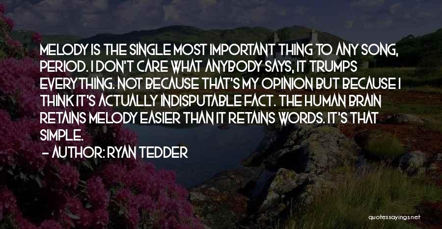 I Don't Care Anybody Quotes By Ryan Tedder