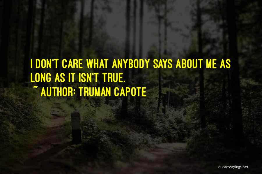 I Don't Care Anybody Quotes By Truman Capote