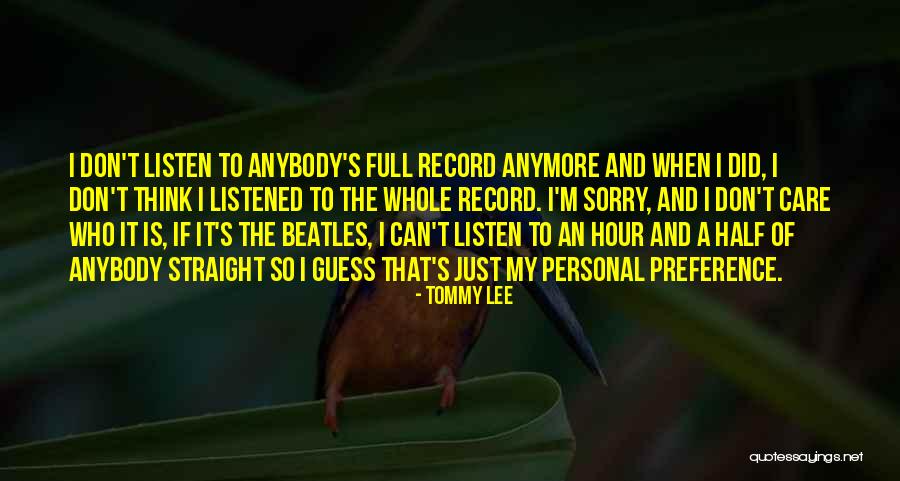 I Don't Care Anymore Quotes By Tommy Lee