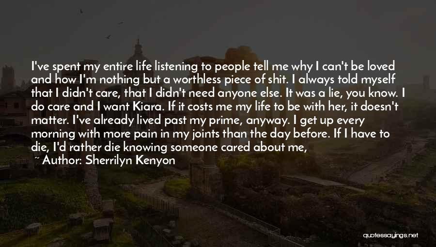 I Don't Care If I Die Quotes By Sherrilyn Kenyon