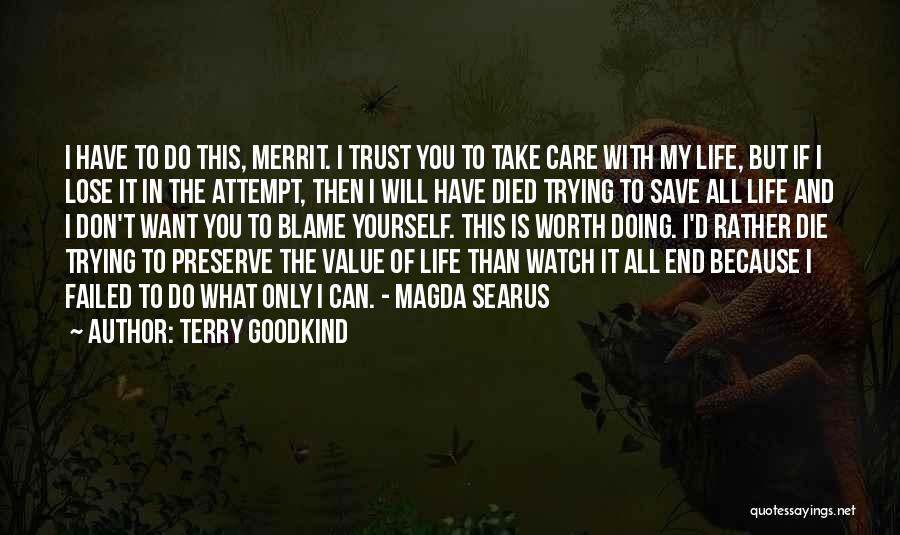 I Don't Care If I Die Quotes By Terry Goodkind