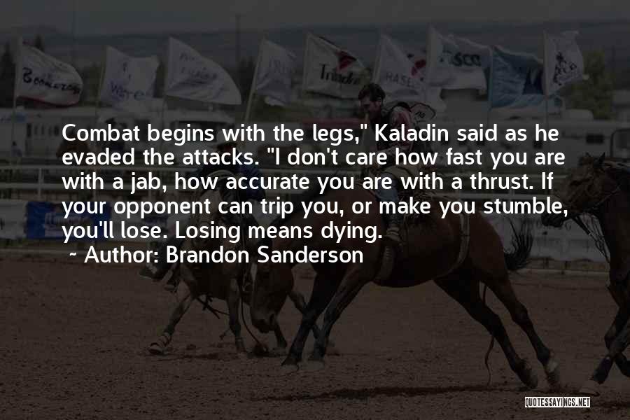 I Don't Care If Quotes By Brandon Sanderson