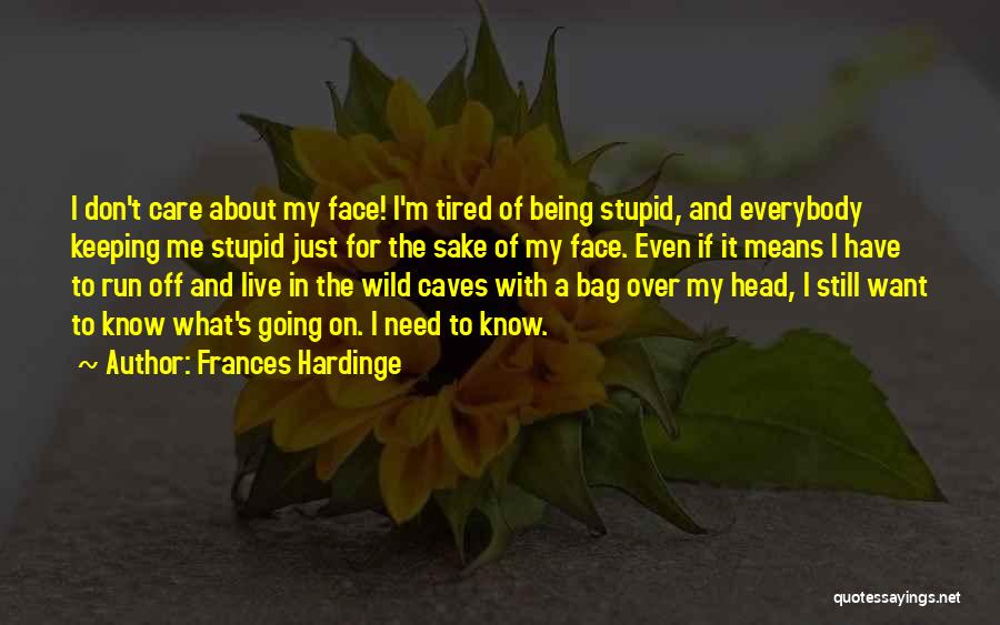 I Don't Care If Quotes By Frances Hardinge