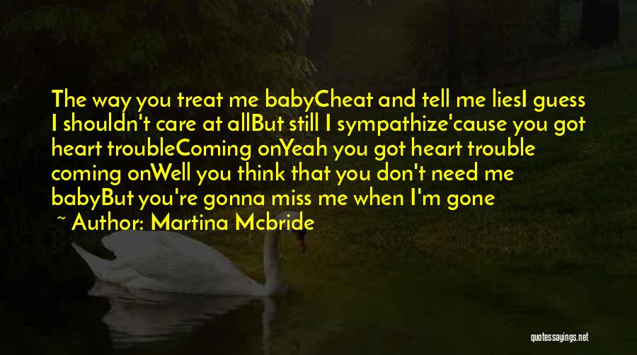 I Don't Care If You Cheat On Me Quotes By Martina Mcbride