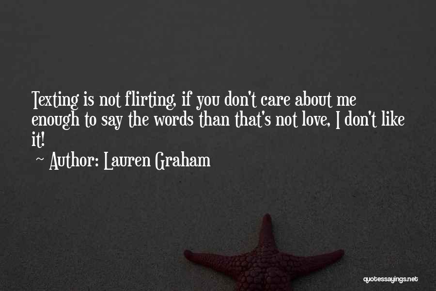 I Don't Care If You Don't Like Me Quotes By Lauren Graham