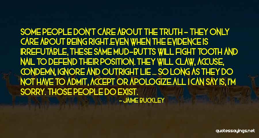 I Don't Care If You Ignore Me Quotes By Jaime Buckley I Don't Care If You Ignore Me Quotes By Jaime Buckley