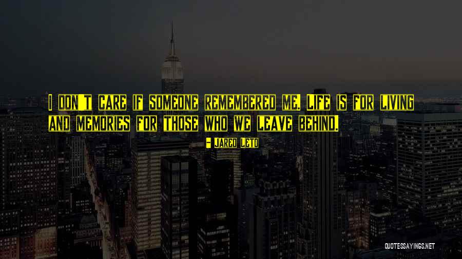 I Don't Care If You Leave Me Quotes By Jared Leto I Don't Care If You Leave Me Quotes By Jared Leto