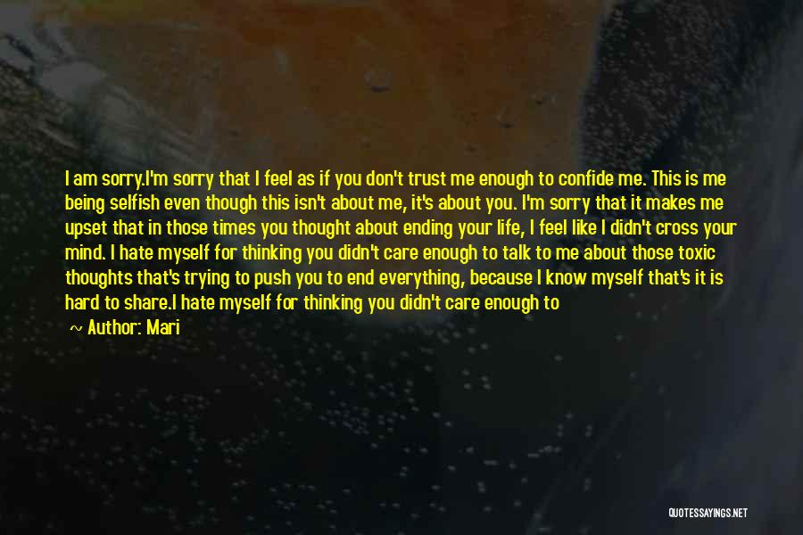 I Don't Care If You Love Me Or Hate Me Quotes By Mari I Don't Care If You Love Me Or Hate Me Quotes By Mari