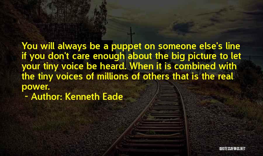 I Don't Care Picture Quotes By Kenneth Eade