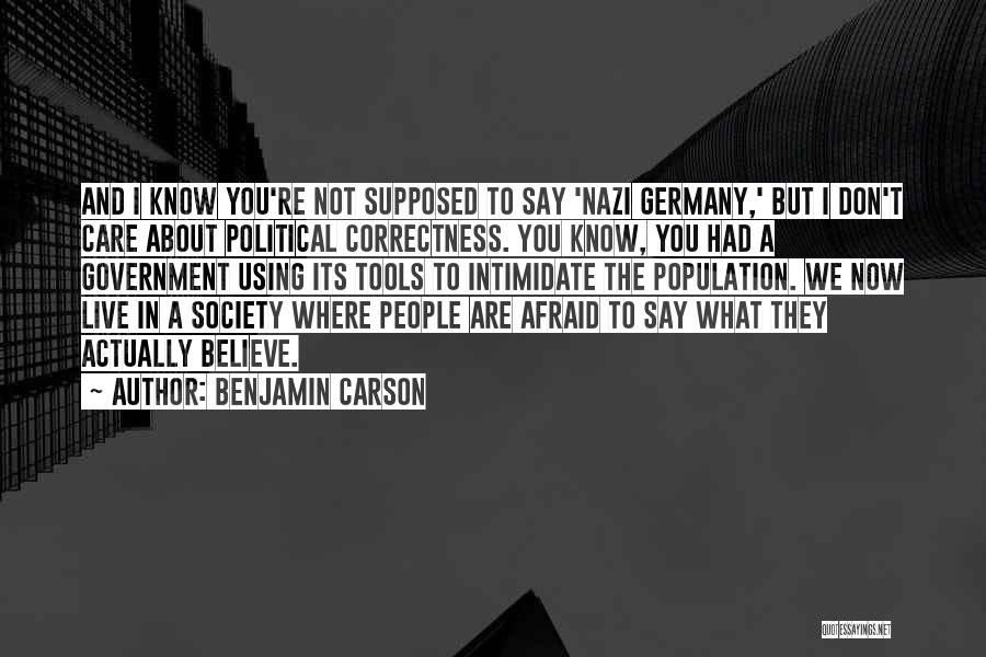 I Don't Care What They Say Quotes By Benjamin Carson