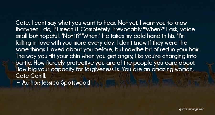 I Don't Care What They Say Quotes By Jessica Spotswood