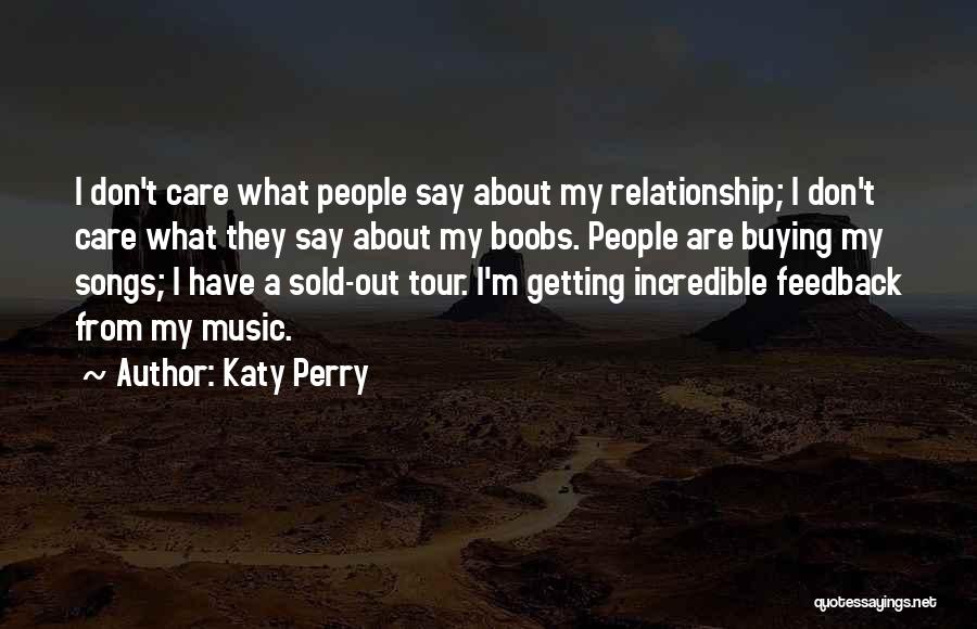 I Don't Care What They Say Quotes By Katy Perry