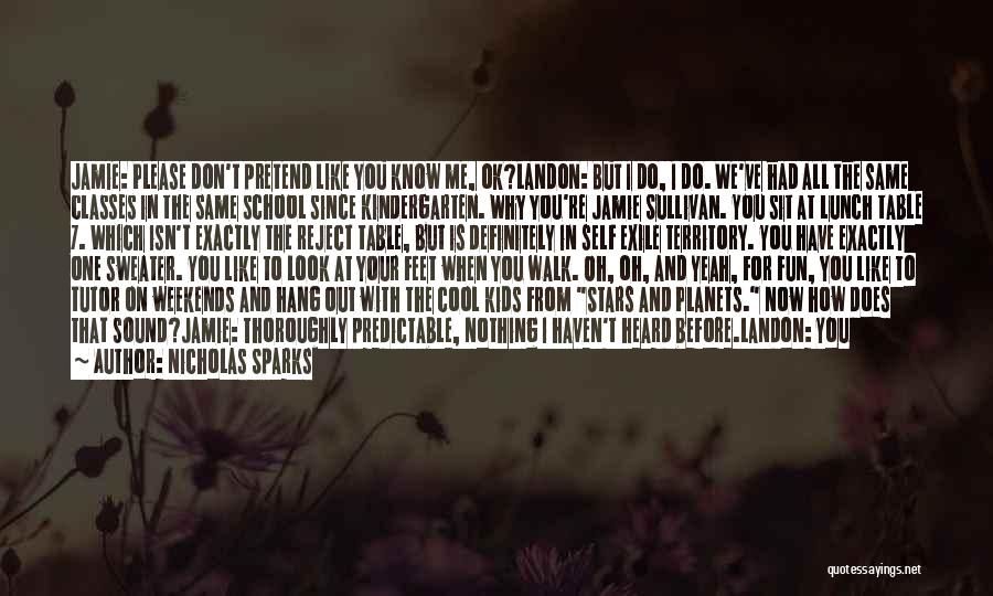 I Don't Care What You Think Quotes By Nicholas Sparks