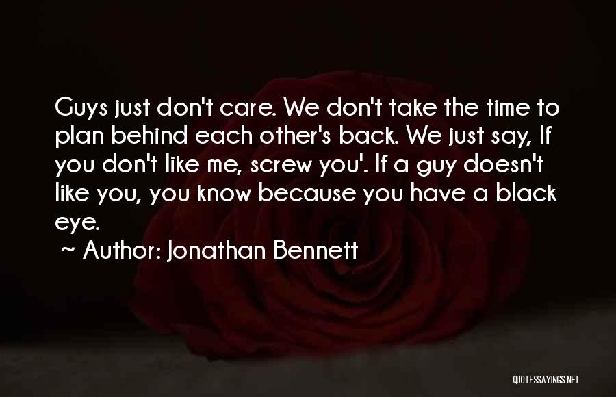 I Don't Care Whatever You Say Quotes By Jonathan Bennett