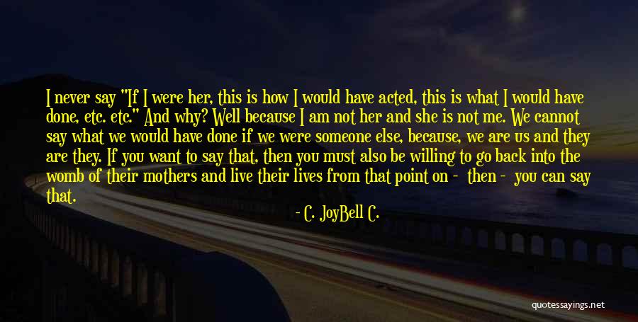 I Don't Compare To Her Quotes By C. JoyBell C.