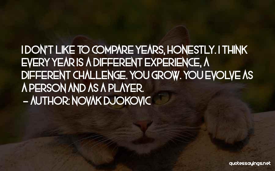 I Don't Compare To Her Quotes By Novak Djokovic