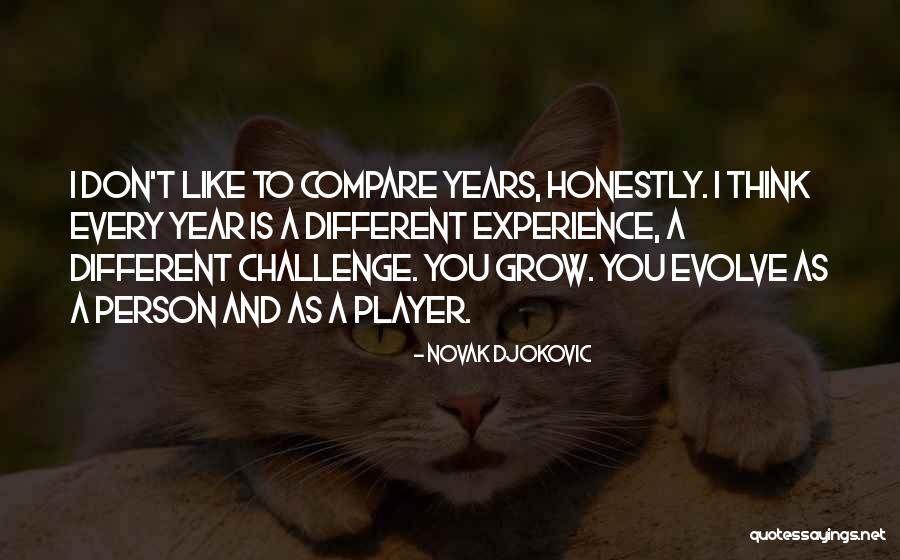 I Don't Compare To Her Quotes By Novak Djokovic