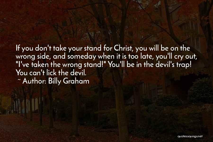 I Don't Cry For You Quotes By Billy Graham