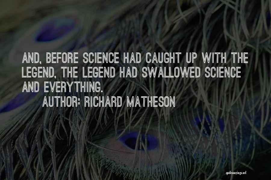 I Don't Deserve You Picture Quotes By Richard Matheson