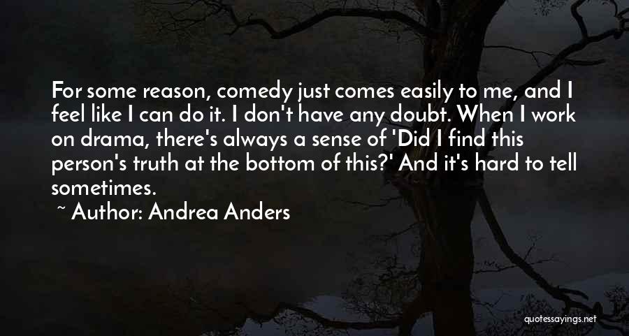 I Don't Do Drama Quotes By Andrea Anders
