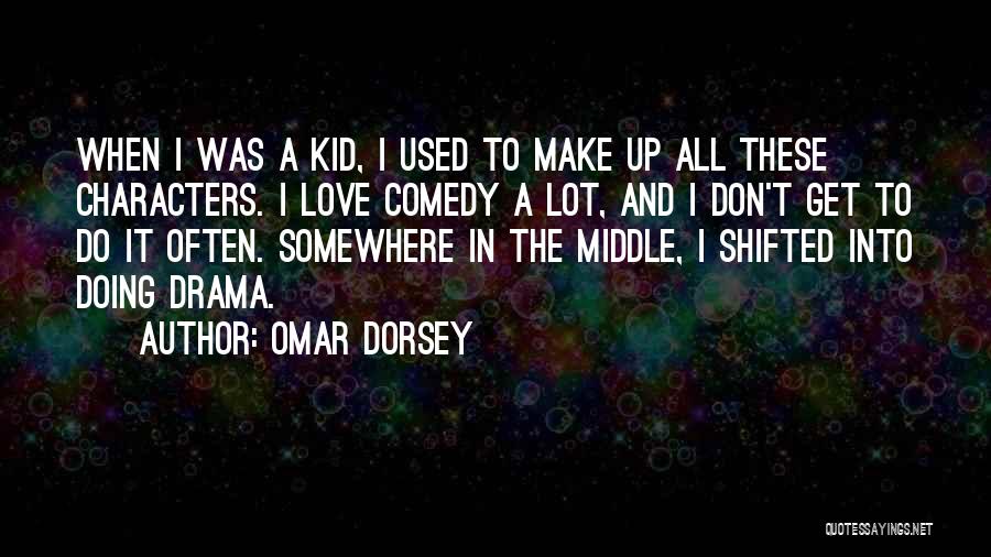 I Don't Do Drama Quotes By Omar Dorsey