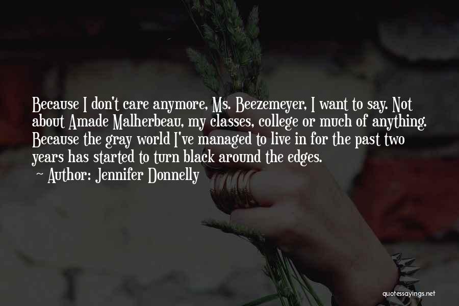 I Don't Even Care Anymore Quotes By Jennifer Donnelly