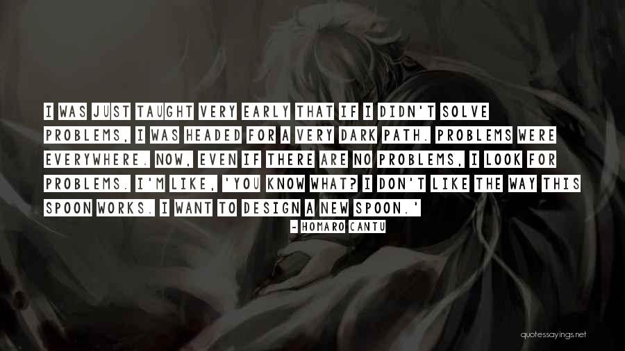 I Don't Even Know What I Want Quotes By Homaro Cantu I Don't Even Know What I Want Quotes By Homaro Cantu