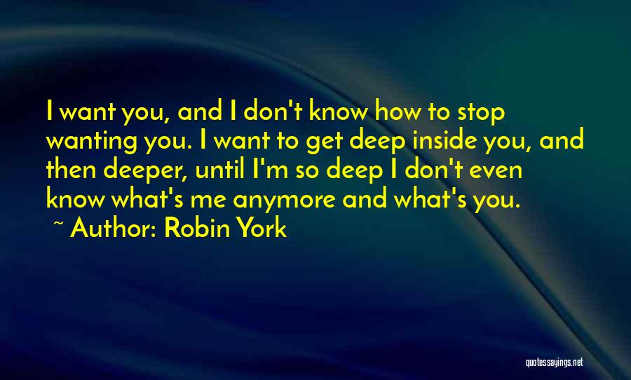 I Don't Even Know You Anymore Quotes By Robin York