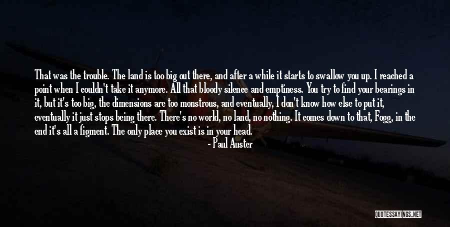 I Don't Exist Anymore Quotes By Paul Auster