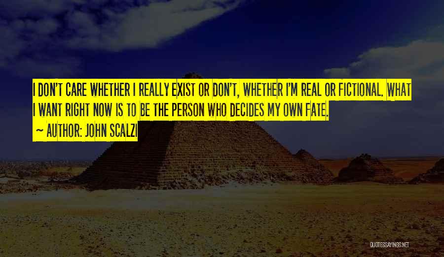 I Don't Exist Quotes By John Scalzi