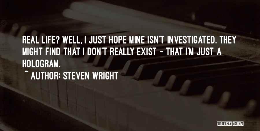 I Don't Exist Quotes By Steven Wright