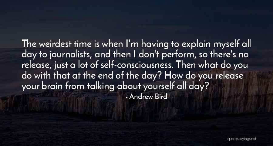 I Don't Explain Myself Quotes By Andrew Bird