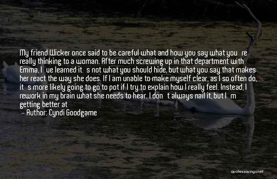 I Don't Explain Myself Quotes By Cyndi Goodgame