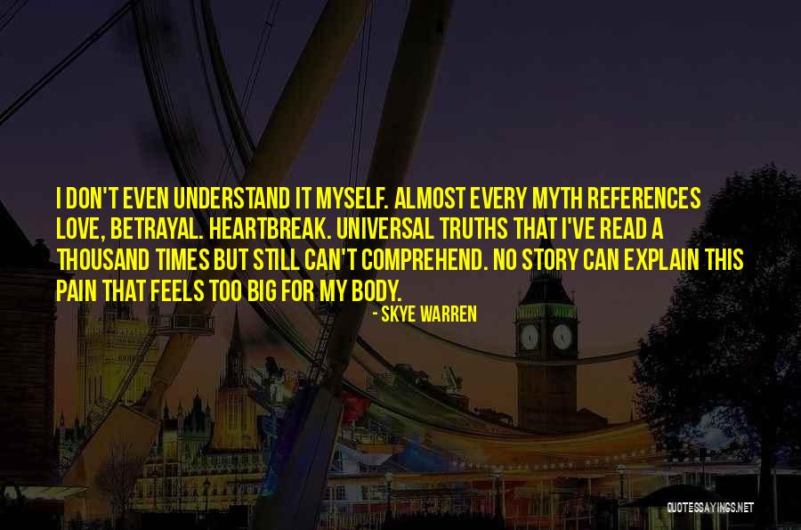 I Don't Explain Myself Quotes By Skye Warren