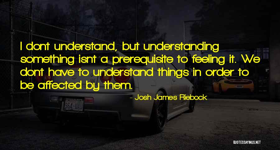 I Dont Fear Death Quotes By Josh James Riebock I Dont Fear Death Quotes By Josh James Riebock