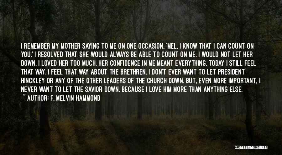 I Don't Feel Loved Quotes By F. Melvin Hammond