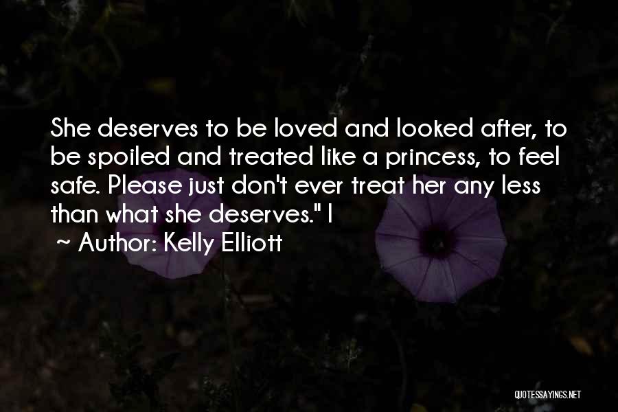 I Don't Feel Loved Quotes By Kelly Elliott