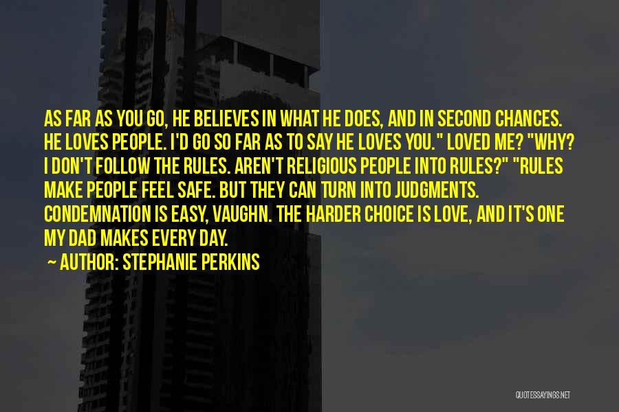 I Don't Feel Loved Quotes By Stephanie Perkins