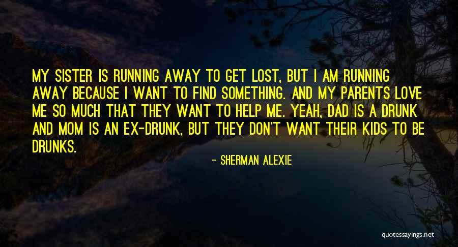 I Don't Get Drunk Quotes By Sherman Alexie I Don't Get Drunk Quotes By Sherman Alexie