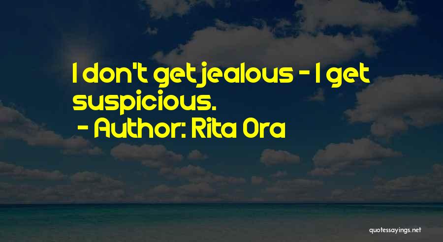 I Don't Get Jealous Quotes By Rita Ora