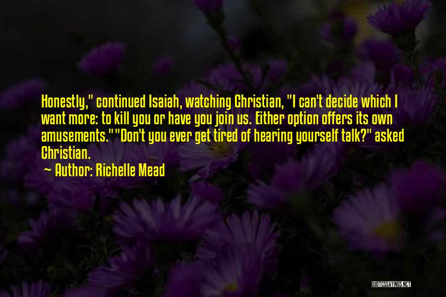 I Don't Get Tired Quotes By Richelle Mead