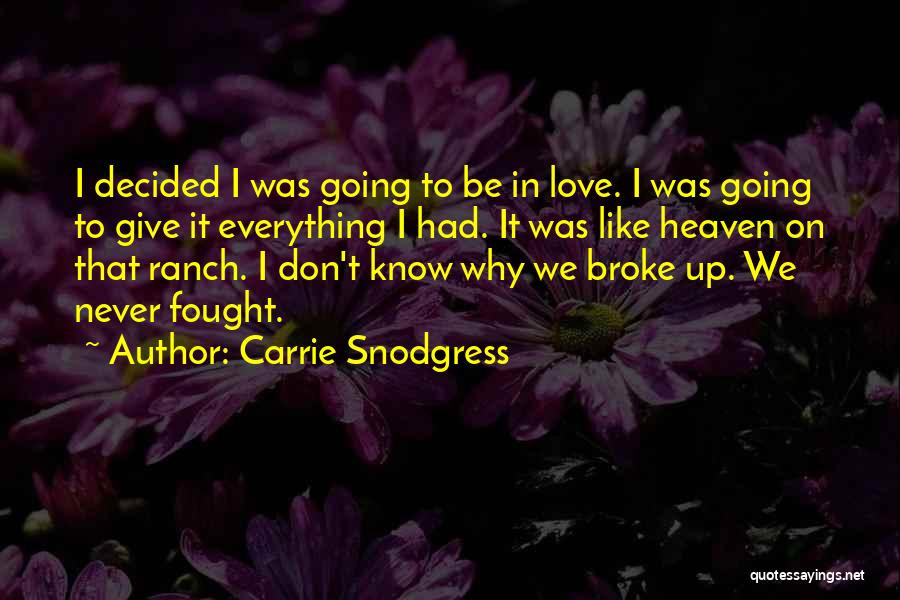 I Don't Give Up On Love Quotes By Carrie Snodgress