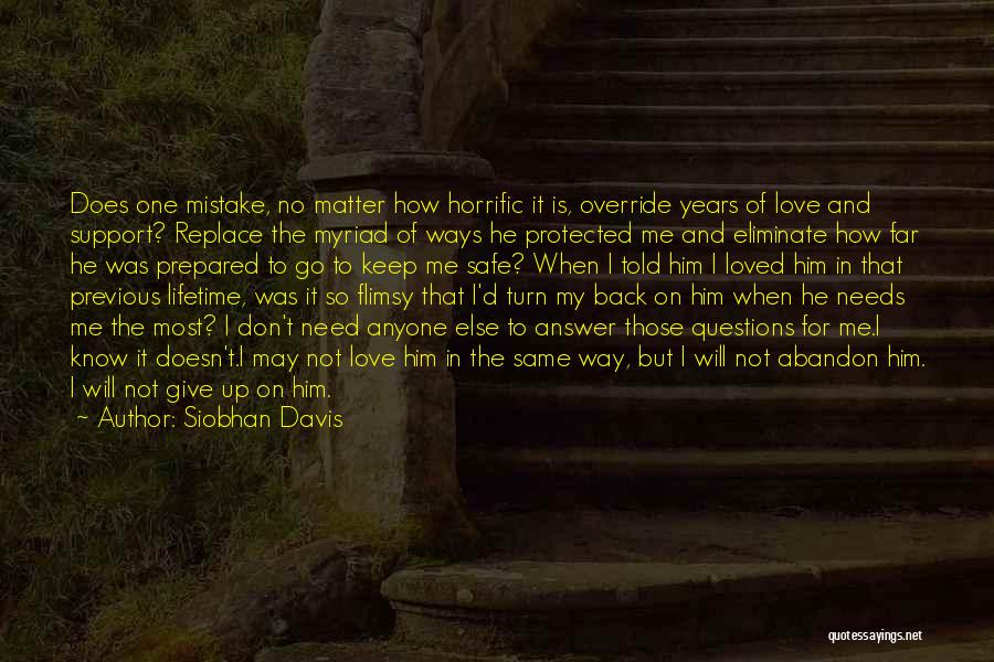 I Don't Give Up On Love Quotes By Siobhan Davis