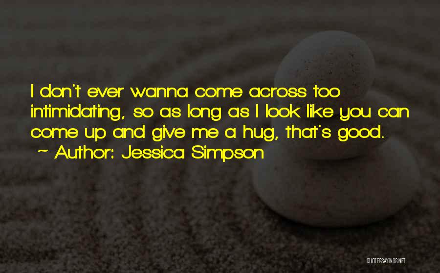 I Don't Give Up Quotes By Jessica Simpson