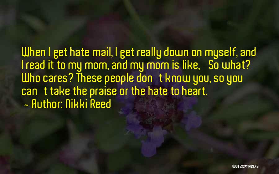 I Don't Hate You I Hate Myself Quotes By Nikki Reed