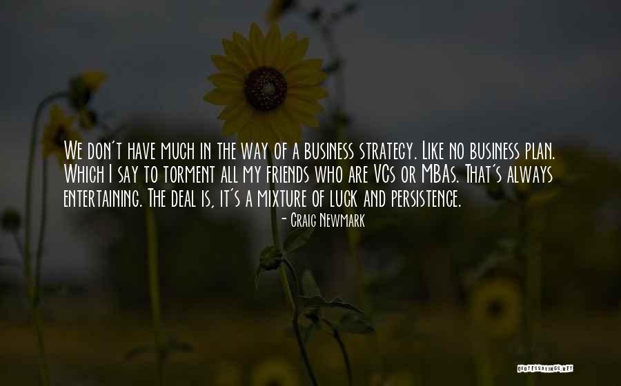 I Don't Have A Plan Quotes By Craig Newmark I Don't Have A Plan Quotes By Craig Newmark