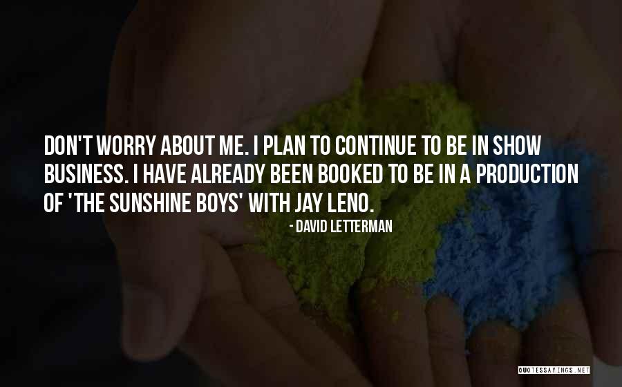 I Don't Have A Plan Quotes By David Letterman I Don't Have A Plan Quotes By David Letterman