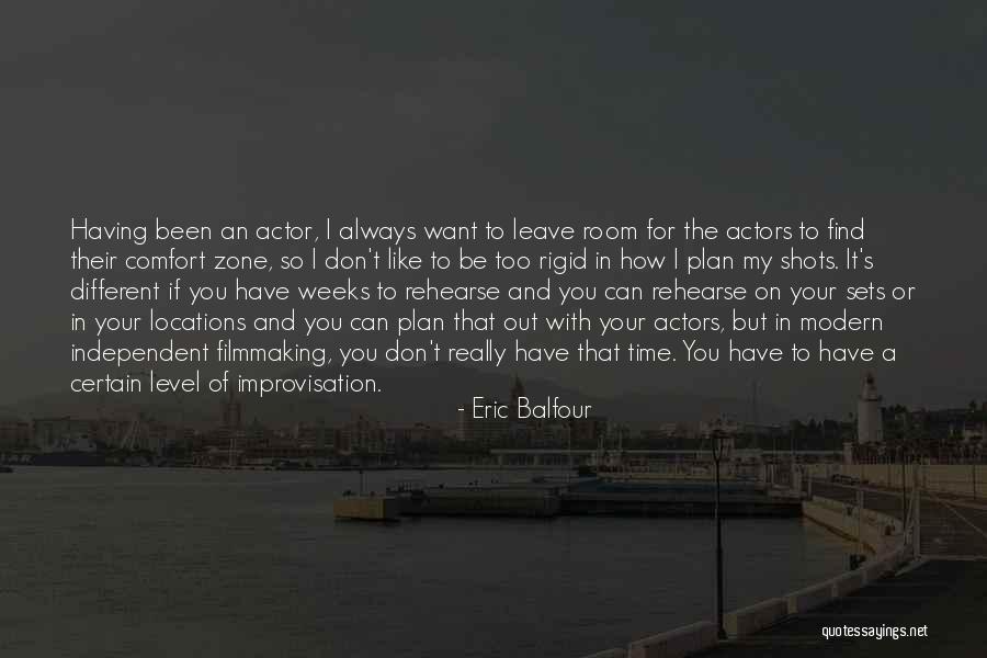 I Don't Have A Plan Quotes By Eric Balfour I Don't Have A Plan Quotes By Eric Balfour